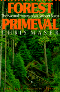 Forest Primeval: The Natural History of an Ancient Forest