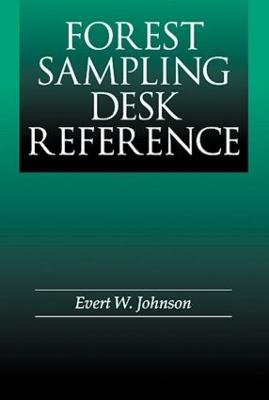 Forest Sampling Desk Reference - Johnson, Evert W