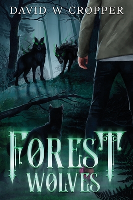 Forest Wolves - Cropper, David W