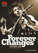 Forever Changes: Arthur Lee and the Book of Love
