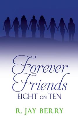 Forever Friends - Berry, R Jay
