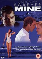Forever Mine - Paul Schrader