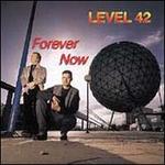 Forever Now - Level 42
