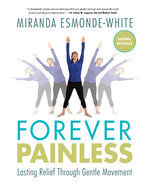 Forever Painless: Lasting Relief Through Gentle Movement