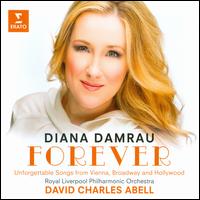 Forever - Diana Damrau (soprano); Rolando Villaz�n (tenor); Royal Liverpool Philharmonic Orchestra; David Charles Abell (conductor)