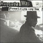 Forever's a Long Long Time