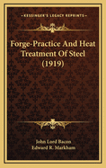 Forge-Practice and Heat Treatment of Steel (1919)