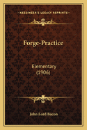 Forge-Practice: Elementary (1906)