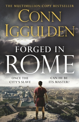 Forged in Rome - Iggulden, Conn