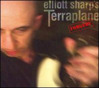 Forgery - Elliott Sharp's Terraplane