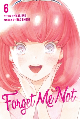 Forget Me Not Volume 6 - Emoto, Nao, and Hsu, Mag