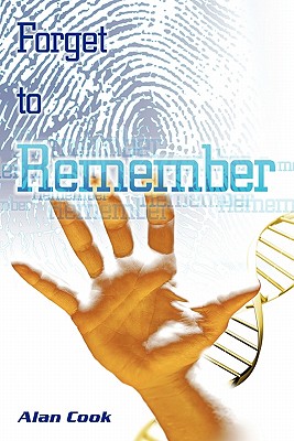 Forget to Remember - Cook, Alan