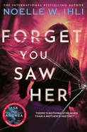 Forget You Saw Her