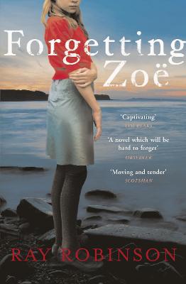 Forgetting Zoe - Robinson, Ray
