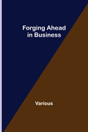 Forging Ahead in Business