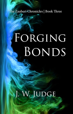 Forging Bonds - Judge, J W