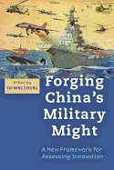Forging China's Military Might: A New Framework for Assessing Innovation