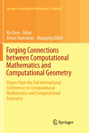 Forging Connections between Computational Mathematics and Computational Geometry: Papers from the 3rd International Conference on Computational Mathematics and Computational Geometry