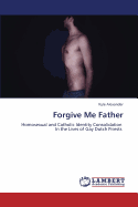 Forgive Me Father