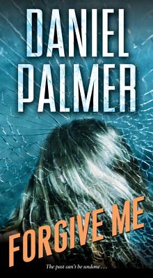 Forgive Me - Palmer, Daniel