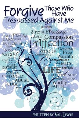 Forgive Those Who Have Trespassed Against Me - Davis, Val