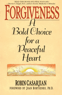 Forgiveness: A Bold Choice for a Peaceful Heart