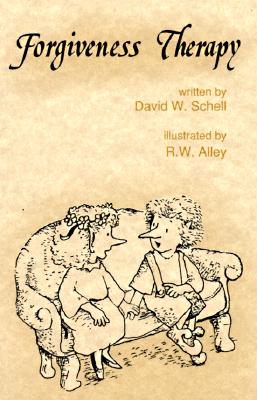 Forgiveness Therapy - Schell, David W, Ed.D.
