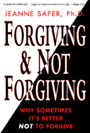 Forgiving and Not Forgiving