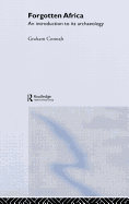 Forgotten Africa: An Introduction to Its Archaeology