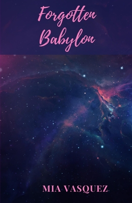 Forgotten Babylon - Vasquez, Mia