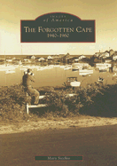 Forgotten Cape: 1940-1960