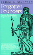 Forgotten Founders: How the American Indian Helped Shape Democracy