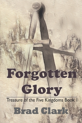 Forgotten Glory - Clark, Brad