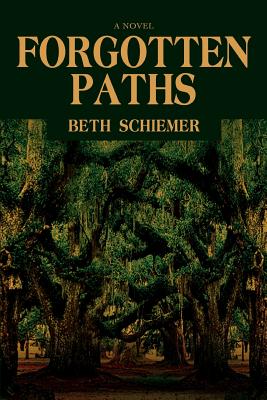 Forgotten Paths - Schiemer, Beth