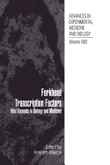 Forkhead Transcription Factors: Vital Elements in Biology and Medicine