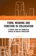Form, Meaning and Function in Collocation: A Corpus Study on Commercial Chinese-To-English Translation