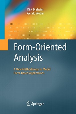 Form-Oriented Analysis: A New Methodology to Model Form-Based Applications - Draheim, Dirk, and Weber, Gerald