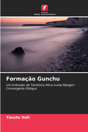 Forma??o Gunchu