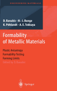 Formability of Metallic Materials: Plastic Anisotropy, Formability Testing, Forming Limits