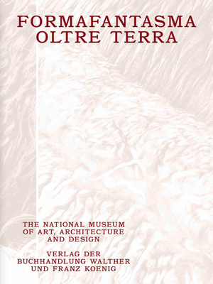 Formafantasma: Why Wool Matters - Trimarchi, Andrea, and Eide, Hanne (Editor), and Wikborg Wiese, Kristian (Editor)