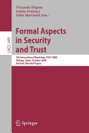 Formal Aspects in Security and Trust