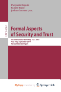 Formal Aspects of Security and Trust