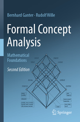 Formal Concept Analysis: Mathematical Foundations - Ganter, Bernhard, and Wille, Rudolf
