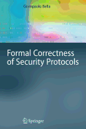 Formal Correctness of Security Protocols