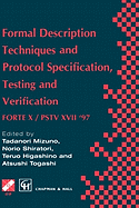 Formal Description Techniques and Protocol Specification, Testing and Verification: Forte X / Pstv XVII '97