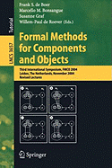 Formal Methods for Components and Objects: 4th International Symposium, FMCO 2005, Amsterdam, the Netherlands, November 1-4, 2005, Revised Lectures