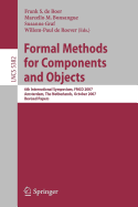 Formal Methods for Components and Objects: 6th International Symposium, Fmco 2007, Amsterdam, the Netherlands, October 24-26, 2007, Revised Lectures