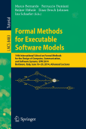 Formal Methods for Executable Software Models: 14th International School on Formal Methods for the Design of Computer, Communication, and Software Systems, Sfm 2014, Bertinoro, Italy, June 16-20, 2014, Advanced Lectures