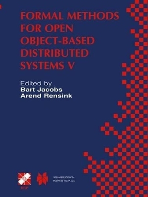 Formal Methods for Open Object-Based Distributed Systems V - Jacobs, Bart (Editor), and Rensink, Arend (Editor)