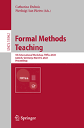 Formal Methods Teaching: 5th International Workshop, FMTea 2023, L�beck, Germany, March 6, 2023, Proceedings